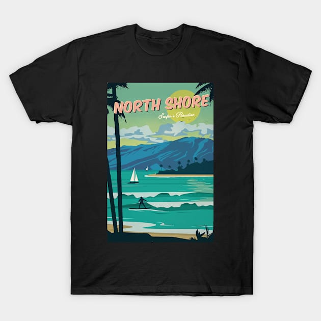 North Shore surfer's paradise T-Shirt by NeedsFulfilled